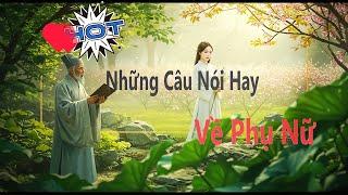  Những câu nói hay về phụ nữ của cổ nhân xưa –Tinh Hoa Ngàn Năm Cho Ngày 8/3