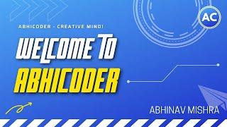 Welcome to my channel Abhicoder! Get amazing ideas with guide in Arduino, Web development & Software