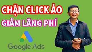 Cách chặn Click Ảo, Chặn Click Tặc trong Quảng Google Adwords 2020