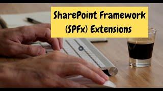 SharePoint Framework (SPFx) Extensions