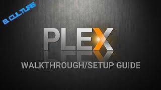 PLEX: Breakdown/Walkthrough/Setup Guide. Build Your Own Server That Consists Of Your Movies & Shows