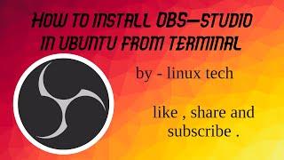 How to install OBS-studio in Ubuntu from terminal.