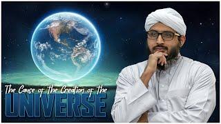 The cause of the Creation of the Universe | Hafiz Kaleem Attari | Madani Channel English