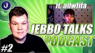 Jebbo Talks Podcast #2 w/ADWFIFA