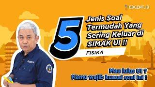 5 JENIS SOAL FISIKA SIMAK UI PALING MUDAH YANG SERING KELUAR DI UJIAN | SIMAK UI 2022