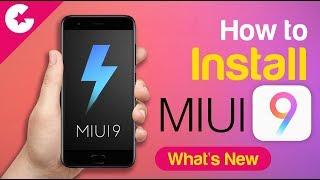 How To Install MIUI 9 (WITHOUT LOSING DATA) - MIUI 9 NEW Features
