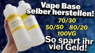 Vape/E-Zigarette - Base selber herstellen | günstig und schnell | 100VG 80/20 70/30 50/50
