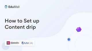 EduMall - How to Setup Content Drip
