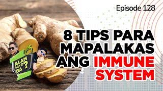 Alam Niyo Ba? Episode 128 | 8 Tips to Boost your Immune System