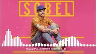 Sobel "Pull Up" BASS BOOSTED HD