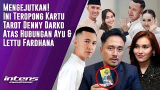 Teropong  kartu tarot Denny Darko atas Hubungan Ayu & Lettu Fardhana | Intens Investigasi | Eps 3953