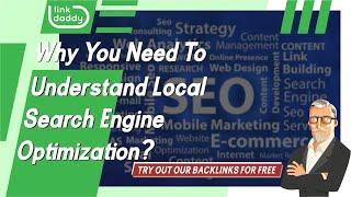 Why You Need To Understand Local Search Engine Optimization?