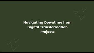 SMB Growth & Security Series | How to Navigate Downtime from Digital Transformation Projects