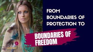 From Boundaries of Protection to Boundaries of Freedom | Emma Roberts | FABx Storytelling