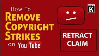 How To Remove a Copyright Strike on YouTube - Retract Claims