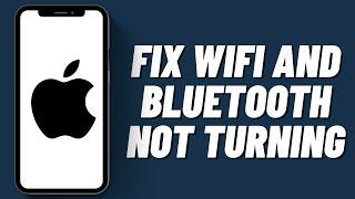 How To Fix Wifi And Bluetooth Not Turning On iPhone (2023)