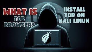 Tor Browser on Kali Linux: Unveiling the Anonymous Browsing Powerhouse