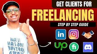 How to get clients for freelancing | Ways to get clients for freelancing | Best ways to get clients