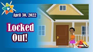 Adventist Mission Children's Stories ► April 30, 2022►  ◄ Locked Out!