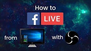 How to Livestream PC on Facebook & Best Settings for OBS