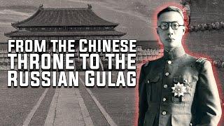 The Insane Life Story of China’s Last Emperor - How History Works