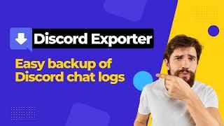 How to Quickly Backup and Export Discord Chat Logs with Discord Exporter?