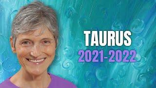 Taurus 2021 - 2022 Astrology Horoscope Forecast