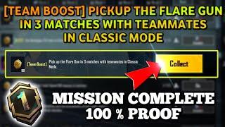 [TEAM BOOST] PICKUP THE FLARE GUN IN 3 MATCHES WITH TEAMMATES IN CLASSIC MODE