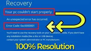 Error Code 0xc0000001 Solution Windows 10  Your PC Couldn’t Start Properly