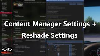 Assetto Corsa Content Manager Settings Tutorial + Reshade Settings + PP Filters