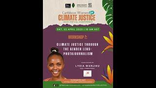 #CW4CJ2023 Workshop 2: Climate Justice through the Gender Lens - Photojournalism