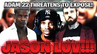 YaBoyAnt Reacts To Adam 22 THREATENS Jason Luv For DISRESPECTING HIM After SMASHING His Wife