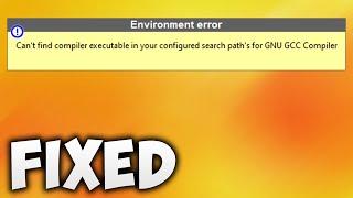 Fix CodeBlocks Environment Error Cannot Find Compiler Executable in Your Configured Search Path