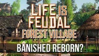 Life is Feudal: FOREST VILLAGE - Banished Reborn? [Pt.1]