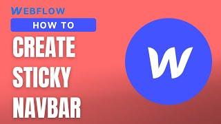 Easy Sticky Navigation When Scrolling | Webflow Tutorial