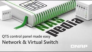 QTS control panel made easy: network and virtual switch｜NASpedia