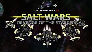 SALT WARS: REVENGE OF THE STACKERS ep.3 ( Starblast.io )