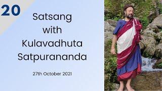 Virtual Satsang with Kulavadhuta Satpurananda || Session 20 | 27th October 2021 ||