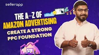 Amazon Advertising Basics - The A-Z of Amazon PPC Explained! | Amazon PPC Tutorial