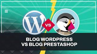 Blog WordPress vs Blog PrestaShop 