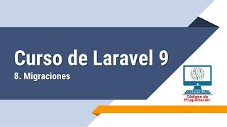 Curso Laravel 9 - 8 Migraciones