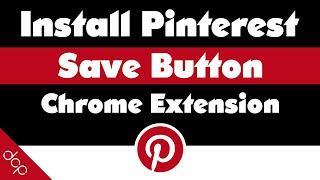 Pin It Button Chrome - Install Pinterest Save Button Chrome Extension