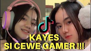 KUMPULAN TIKTOK KAYES SI CEWE GAMER !!! TERBARU