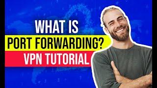 What is Port Forwarding in a VPN  The Beginner's Guide