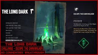 The Long Dark | Challange - Escape the Darkwalker | Gameplay No Commentary
