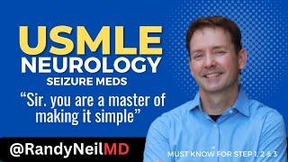 USMLE STEP 1, 2CK: NEUROLOGY SEIZURE MEDICATIONS (LEARN THE STORY)