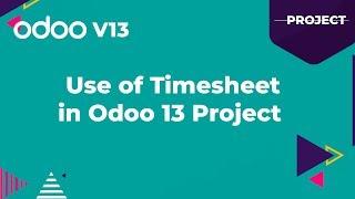 Use of Timesheet in Odoo 13 Project