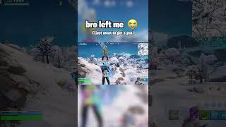 bro left me  #fortnite #fortniteclips #fortnitefunny