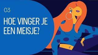 Hoe vinger je een meisje ?  | Durex : De ware sekshandleiding