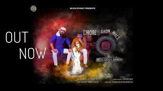 CHORE GAON WALE - Crazy Ft. MJ | Bbz Ayush | Official Music Video | (प्रतीक) Ep | Blowethnic